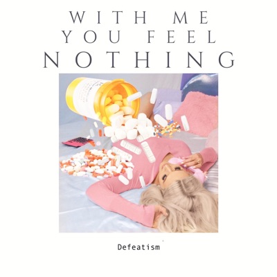 With Me You Feel Nothing - Single