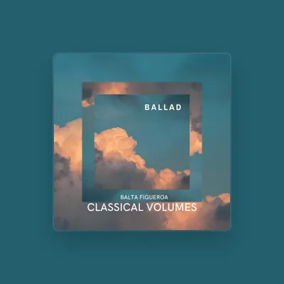 Listen to Balta Figueroa Classical Volumes, watch music videos, read bio, see tour dates & more!