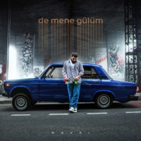 De Mənə Gülüm - Single - NAVAI