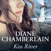 Kiss River (Keeper Trilogy) - Diane Chamberlain