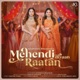Mehendi Diyaan Raatan Single