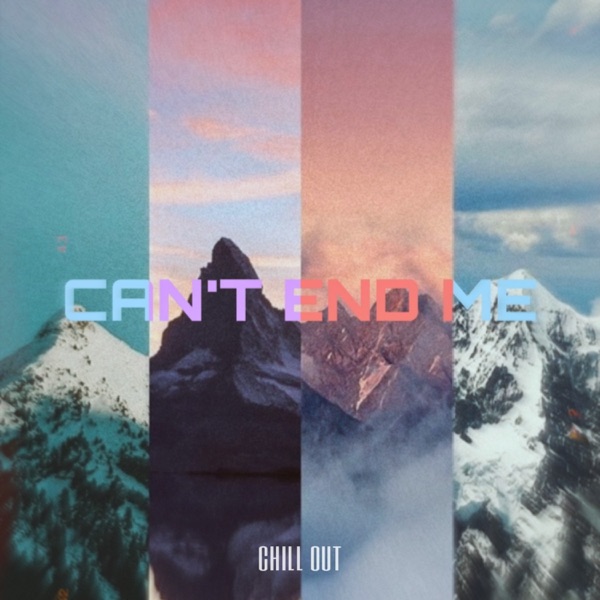 Can't End Me - Single