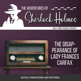 The Adventures of Sherlock Holmes: The Disappearance of Lady Frances Carfax