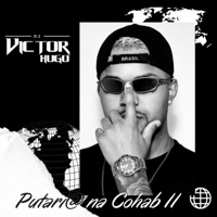 Putaria na Cohab II - Single - DJ Victor Hugo