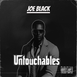 Untouchables (feat. Propane, GorillaSawnOff & Benny Banks) Joe Black