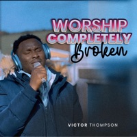 INTIMATE SPONTANEOUS WORSHIP SESSION: 40 Minutes. - Victor Thompson