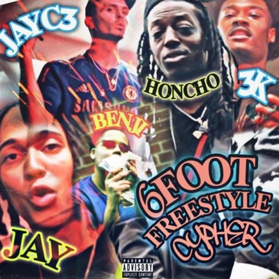6 Foot freestyle (feat. NLB Honcho, JAYC3, Benji Elohim & 3K Bleu Vincii) - Single