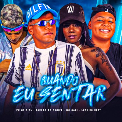 Quando Eu Sentar (feat. Luan No Beat) - Single