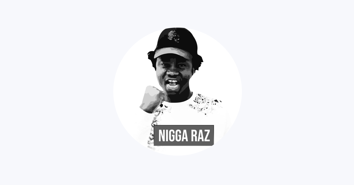 Nigga Raz — Apple Music