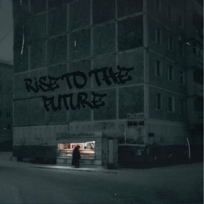 RISE TO THE FUTURE - Single