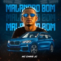 Malandro Bom - Single - Mc Chris Jc