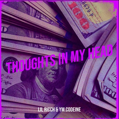 Thoughts In My Head (feat. Ym.Codeine) - Single