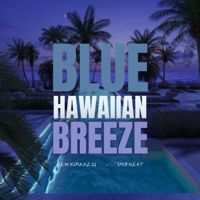 Blue Hawaiian Breeze