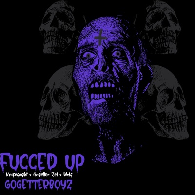 Fucced Up (feat. Zel Woods & Wxlf) - Single