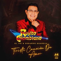Triste Canción de Amor - Single - Rayito Colombiano, El Tri & Gerardo Guardia