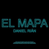 El Mapa - Single - Daniel Rian