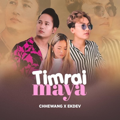 Timrai Maya (feat. Ekdev Limbu) - Single