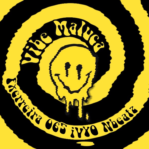 Vibe Maluca (feat. Fxrreira 065 & IVYO)