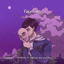 Fake Smile (feat. Cavasoul, GhostBoySadface & Tausha) Cxstaway