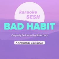 Bad Habit (Originally Performed by Steve Lacy) [Karaoke Version] - Single - karaoke SESH