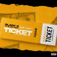 Ticket (feat. Blacc Zacc) - Single - Black O