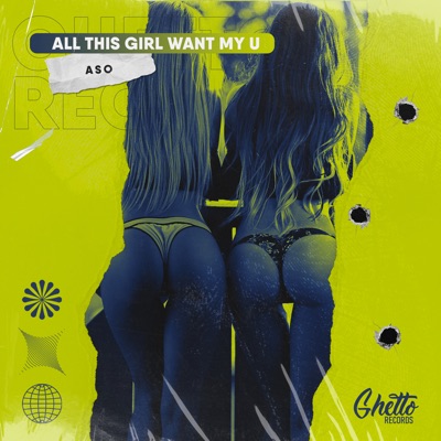 All This Girl Want My U - Single