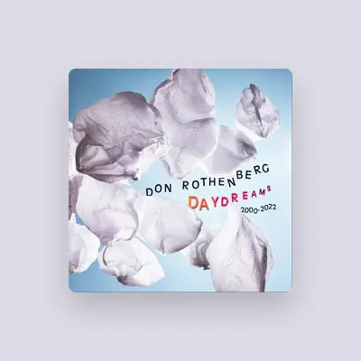 Listen to Don Rothenberg, watch music videos, read bio, see tour dates & more!