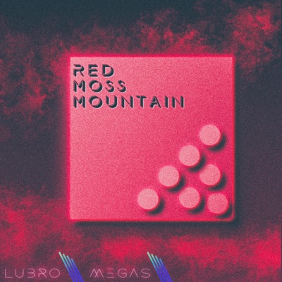 Red Moss Mountain (feat. MEGAS) - Single