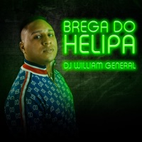 Brega do Helipa - Single - DJ William General
