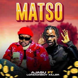 Matso (feat. Londonboykiller) Ajasu Rapper