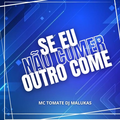 Se Eu Não Comer Outro Come - Single