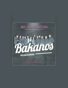 Bakanos dinle, müzik videolarını izle, biyografisini oku, tur tarihlerini ve daha fazlasını gör!