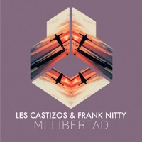 Mi Libertad - Single - Les Castizos & Frank Nitty