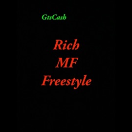 Rich MF (Freestyle) Gtscash