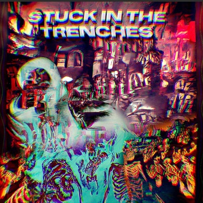 Stuck in the Trenches - Single