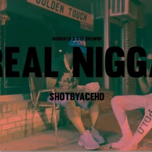 Real N***a (feat. Ctf Skuwop)