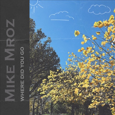 Where Did You Go - Single