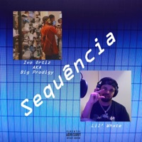 Sequencia (Remix) [feat. Ivo Ortiz] - Single - Lil' Whxte