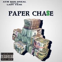 Paper Chase (feat. Lady Teak) - Single - A.T.M Ron Oneal