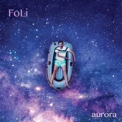 Listen to Aurora - EP by FoLi