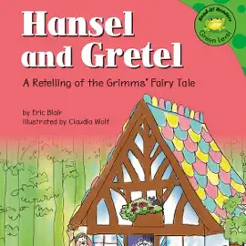 Hansel and Gretel: A Retelling of the Grimms' Fairy Tale (Unabridged)