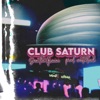 Club Saturn (feat. Matt2dank) - Single