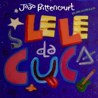 Lelé da Cuca (feat. Mig Martins, Yuri Villar, Karina Neves, Ajurina Zwarg & Jonas Hocherman) - Single - João Bittencourt