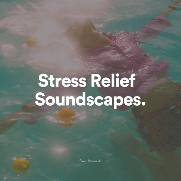 Stress Relief Soundscapes