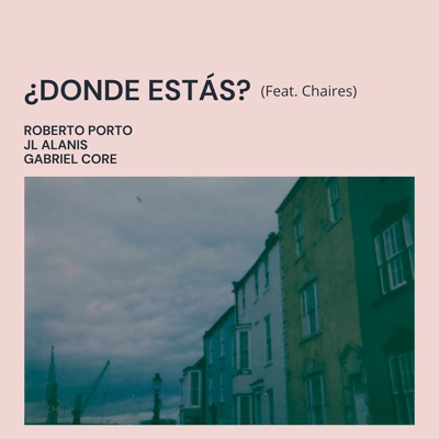 ¿Donde Estás? (feat. Chaires) - Single