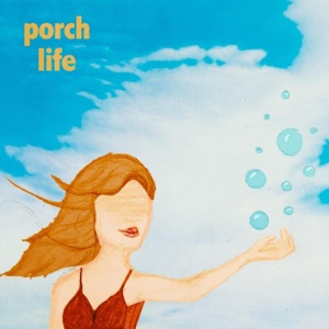 Porch Life - EP