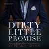 Dirty Little Promise: Forbidden Desires, Book 2 (Unabridged) - Kendall Ryan
