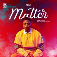 Matter - Single - Tplay