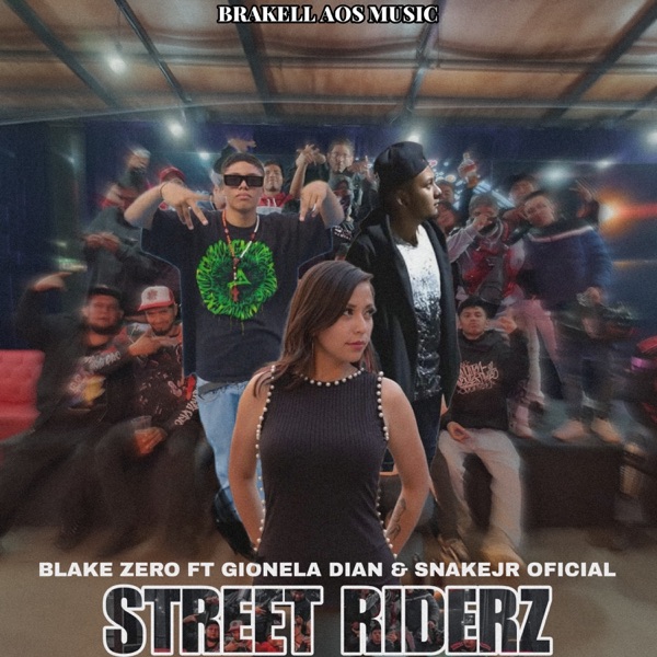 Street Riderz (feat. Gionela Dian & SnakeJR Oficial)