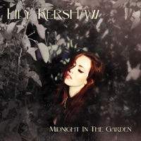 Midnight in the Garden - Lily Kershaw